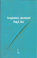 Philip K. Dick The Crack in Space cover SVEGLIATEVI DORMIENTI